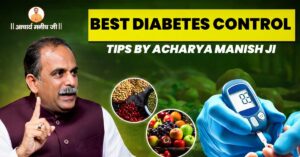 Diabetes-Control-Tips-by-Acharya-Manish-Ji