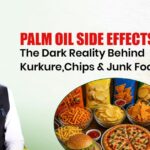Palm Oil Side Effects: The Dark Reality Behind Kurkure, Chips & Junk Food