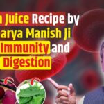 Green Juice Recipe by Acharya Manish Ji for Immunity and Digestion