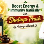 Boost Energy & Immunity Naturally with Shatayu Prash by Acharya Manish Ji