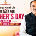Acharya Manish Ji’s Message for Mother’s Day 2026: Respect, Love & Gratitude