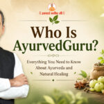 Who Is AyurvedGuru? Everything You Need to Know About Ayurveda and Natural Healing