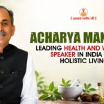 Acharya Manish Ji: Leading Health and Wellness Speakers in India for Holistic Living