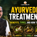 Ayurvedic Treatments: Benefits, Types, and How They Work