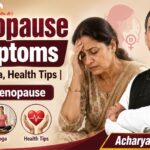 Menopause Symptoms | Diet, Yoga, Health Tips For Menopause | Acharya Manish Ji