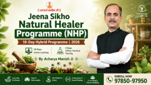 Jeena Sikho Natural Healer Programme (NHP) by Acharya Manish Ji
