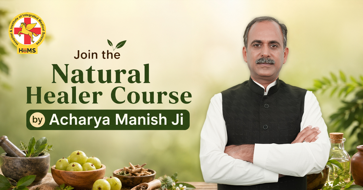 Join the Natural Healer Course by Acharya Manish Ji