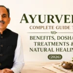 Ayurveda: Complete Guide to Benefits, Doshas, Treatments & Natural Healing (2026)