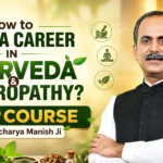 How to Build a Career in Ayurveda & Naturopathy? | NHP Course by Acharya Manish Ji