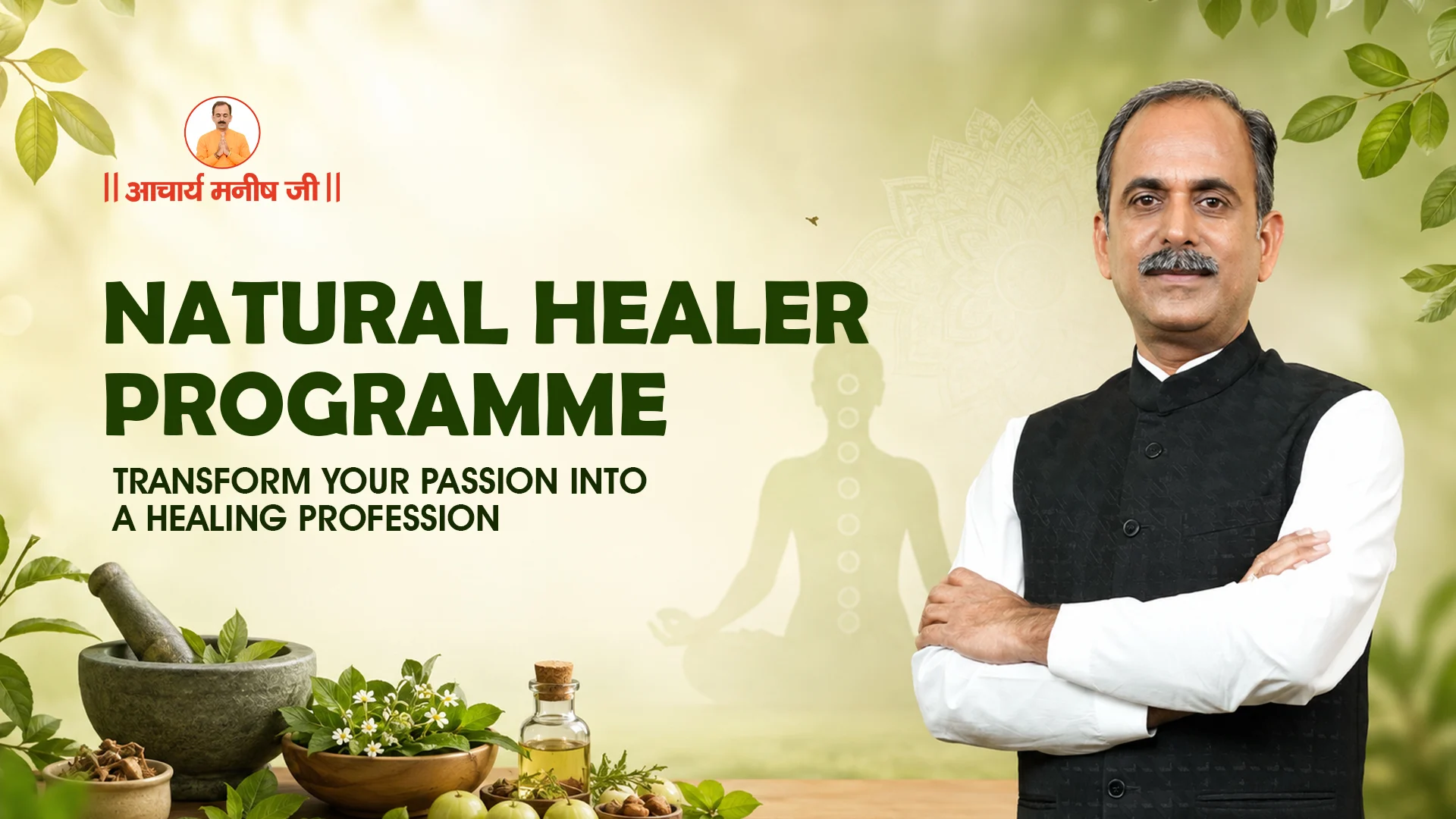 Natural Healer Programme: Transform Your Passion into a Healing Profession